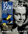 Bewitched Forever The Immortal Companion to Television's Most Magical Supernatural Situation Comedy