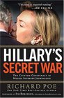 Hillary's Secret War The Clinton Conspiracy to Muzzle Internet Journalists