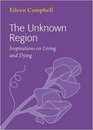 The Unknown Region Inspirations on Living and Dying