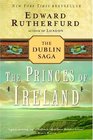 The Princes of Ireland (Dublin Saga, Bk 1)
