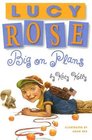 Lucy Rose: Big on Plans (Lucy Rose Books (Library))