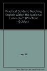 Practical Guide to Teaching English within the National Curriculum