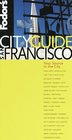 Fodor's CITYGUIDE San Francisco  Your Source in the City