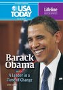 Barack Obama A Leader in a Time of Change