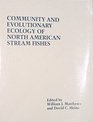 Community and Evolutionary Ecology of North American Stream Fishes