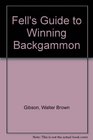 Fell's Guide to Winning Backgammon