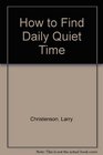 How to Have a Daily Quiet Time