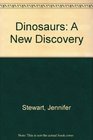 Dinosaurs A New Discovery