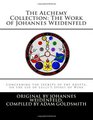 The Alchemy Collection: The Work of Johannes Weidenfeld: Concerning the Secrets of the Adepts, or the use of Lully's Spirit of Wine