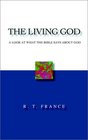 The Living God A Look at What the Bible says about God