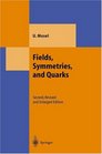 Fields Symmetries and Quarks