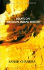 Essays on Medieval Indian History