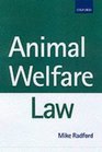 Animal Welfare Law in Britain Regulation and Responsibility