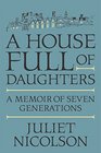 A House Full of Daughters A Memoir of Seven Generations