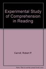 Experimental Study of Comprehension in Reading