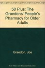 50 Plus   The Graedons' People's Pharmacy for Older Adults