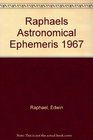 Raphael's Astronomical Ephemeris 1967 With Tables of Houses for London Liverpool and New York