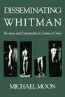 Disseminating Whitman Revision and Corporeality in Leaves of Grass