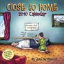 Close to Home 2010 DaytoDay Calendar