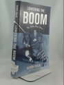 Lowering the Boom The Bobby Baun Story