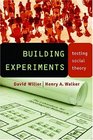 Building Experiments Testing Social Theory