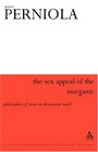 Sex Appeal of the Inorganic Philosophies of Desire in the Modern World