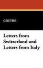 Letters from Switzerland and Letters from Italy