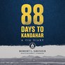 88 Days to Kandahar A CIA Diary