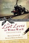 The Lost Loves of World War II Collection: Three Novels of Mysteries Unsolved Since World War II
