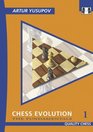 Chess Evolution 1 with Artur Yusupov