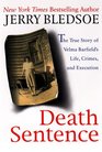 Death Sentence The True Story of Velma Barfield's Life Crimes and Execution