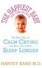 The Happiest Baby on the Block  The New Way to Calm Crying and Help Your Baby Sleep Longer