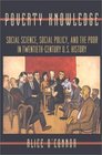 Poverty Knowledge  Social Science Social Policy and the Poor in TwentiethCentury US History