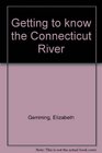 Getting to know the Connecticut River