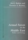 Armed Forces in the Middle East Politics and Strategy