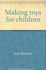 Making toys for children