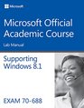 70688 Supporting Windows 81 Lab Manual