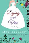 Dying on the Vine A Mystery