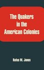 The Quakers In The American Colonies