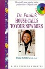 Dr Paula's House Calls to Your Newborn