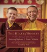 The Heart of Bravery A Retreat with Sakyong Mipham and Pema Chodron