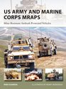 US Army and Marine Corps MRAPs Mine Resistant Ambush Protected Vehicles