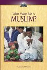 What Makes Me A   Muslim