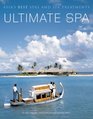 Ultimate Spa Asia's Best Spas and Spa Treatments