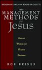 The Management Methods of Jesus Ancient Wisdom for Modern Business