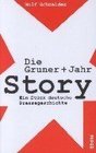 Die Gruner und Jahr Story Ein Stck deutsche Pressegeschichte