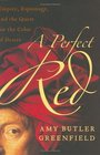 A Perfect Red  Empire Espionage and the Quest for the Color of Desire
