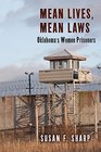 Mean Lives Mean Laws Oklahoma's Women Prisoners