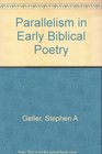 Parallelism in Early Biblical Poetry