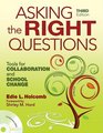Asking the Right Questions Tools for Collaboration and School Change